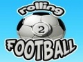 Rolling Football 2 om aanlyn te speel